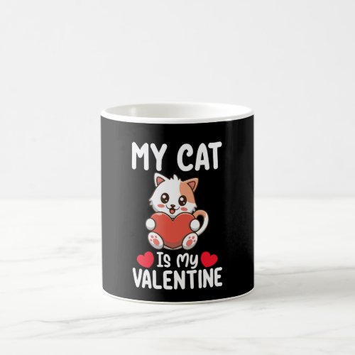 My Cat Is My Valentine Day Funny Pet Lovers Coffee Mug