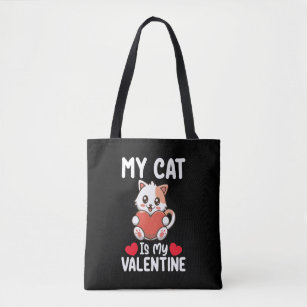 My Cat Is My Valentine Day Funny Pet Lovers Tote Bag