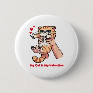 My Cat Is My Valentine Day Kitten Lover Heart My C Button