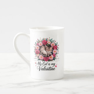 My Cat Is My Valentine Floral Cute Cat LoverDesign Bone China Mug