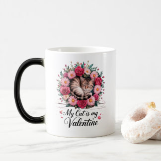 My Cat Is My Valentine Floral Cute Cat LoverDesign Color Morph Mug
