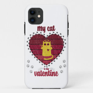 My Cat Is My Valentine Funny cat lover gift iPhone 11 Case