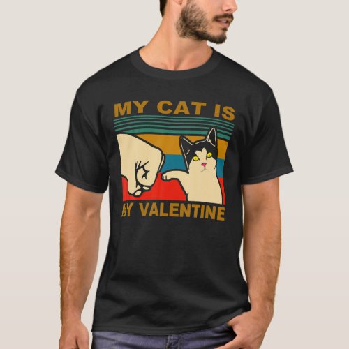 My Cat Is My Valentine Funny Valentines Day For Bo T_Shirt