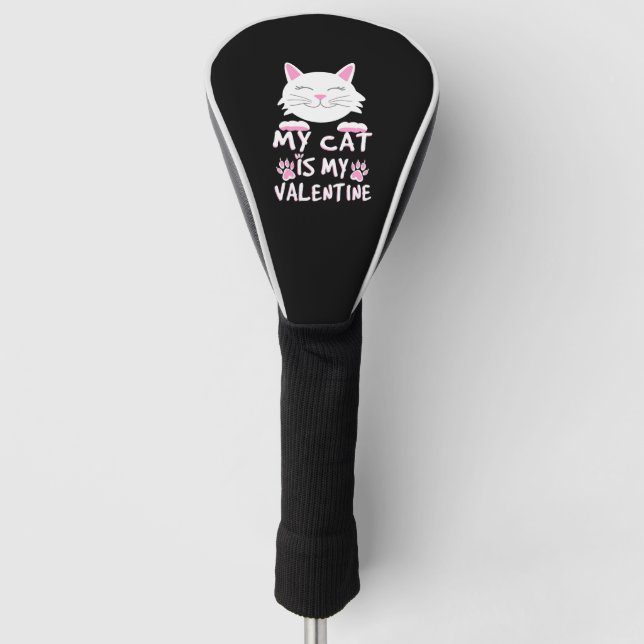 My Cat Is My Valentine    Golf Head Cover (Front)