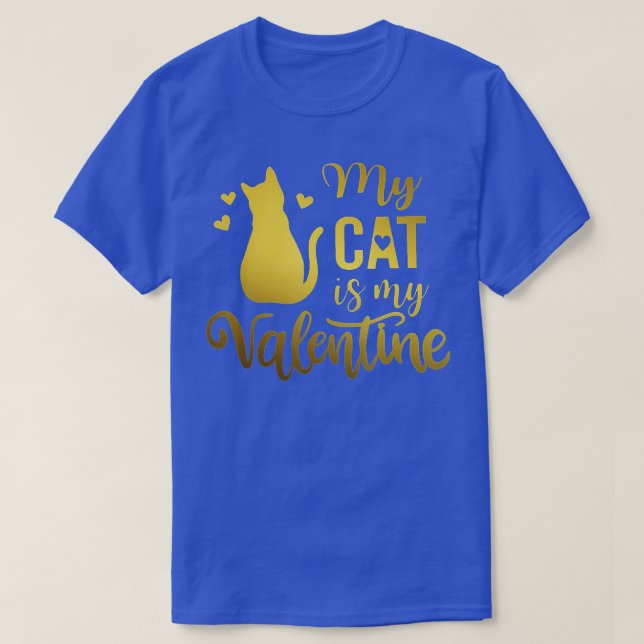 My Cat Is My Valentine Kitten Lover Heart Valentin T-Shirt (Design Front)