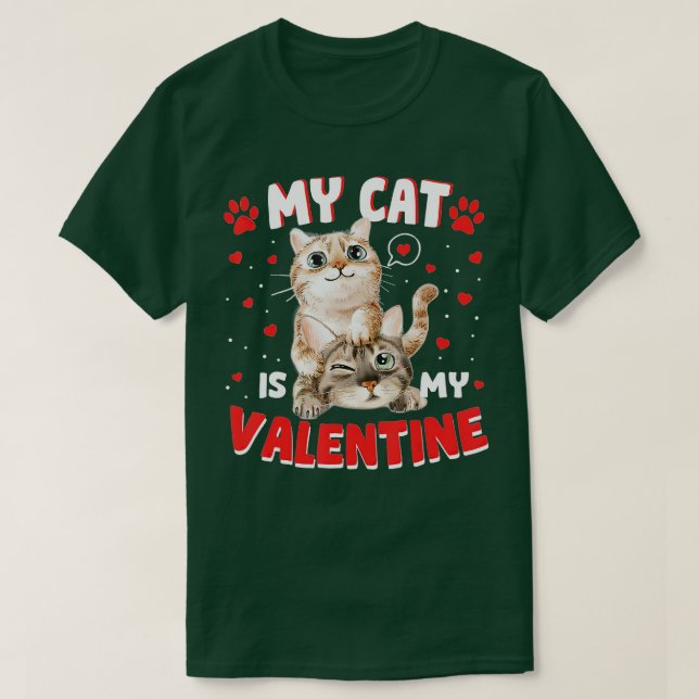 My Cat Is My Valentine Kitten Lover Heart Valentin T-Shirt (Design Front)