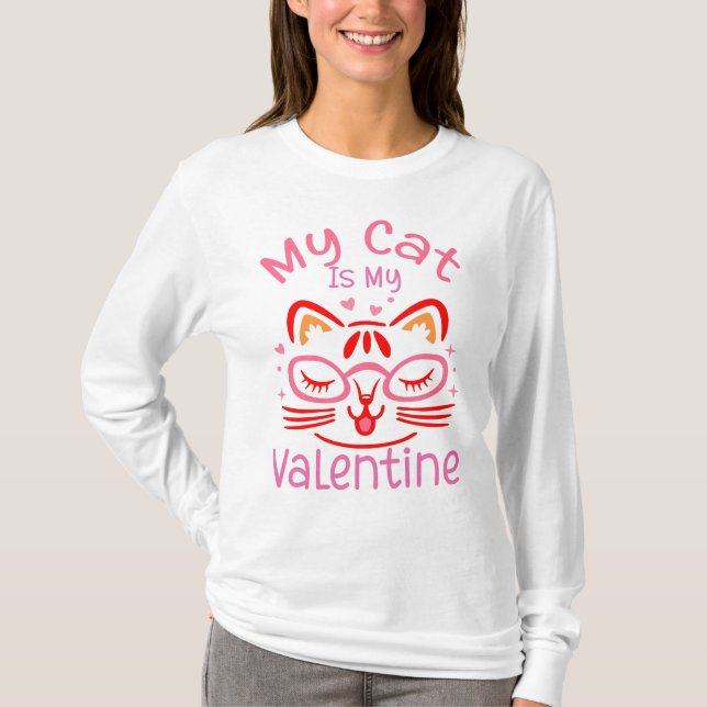 My Cat Is My Valentine Long Sleeve T-Shirt (Front)