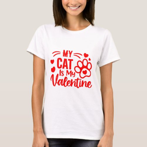 My Cat is My Valentine Loveable Pet    Cute Cat  T_Shirt