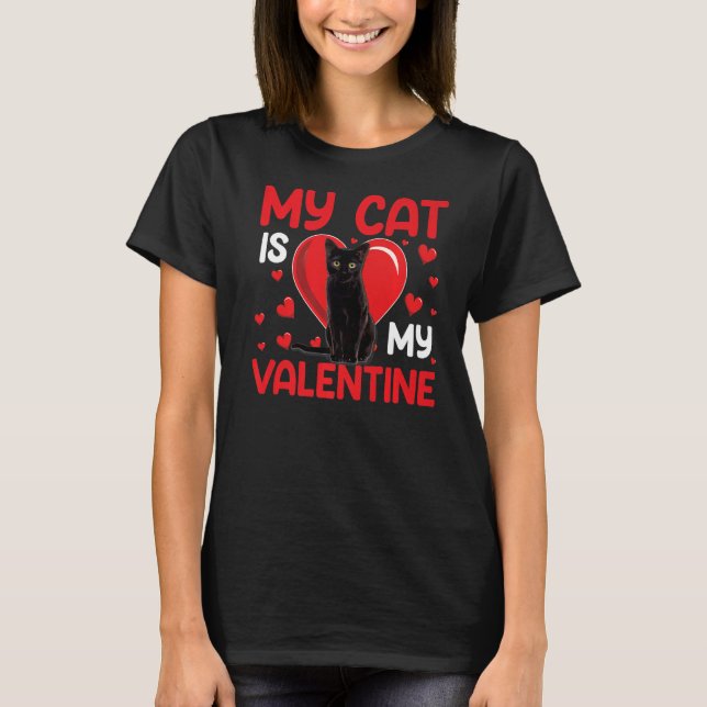 My Cat Is My Valentine Paw Heart Cat Owner Valenti T-Shirt (Front)