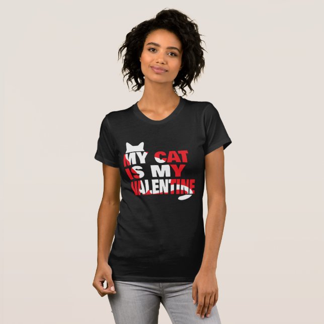 My Cat is My Valentine T-Shirt (Front Full)