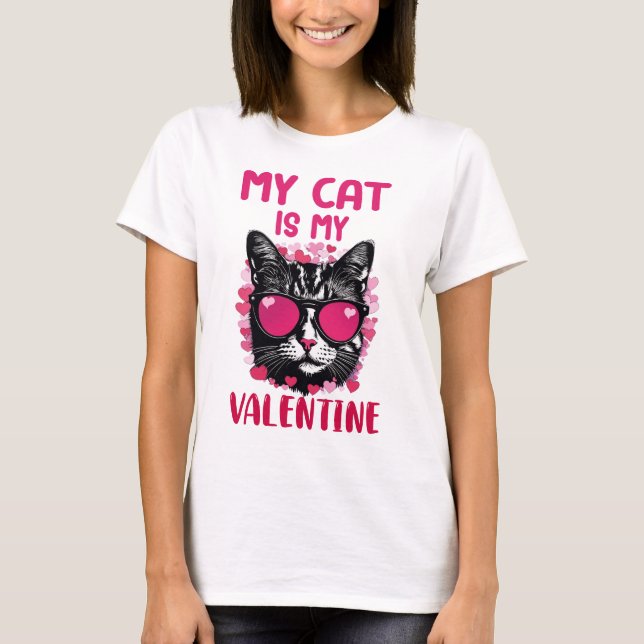 My cat is my valentine T-Shirt (Front)