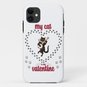 My Cat Is My Valentine Valentine's day for him iPhone 11 Case