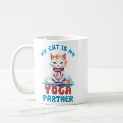 My Cat Is My Yoga Partner 2  Coffee Mug