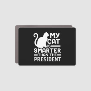 My cat is smarter than the President Car Magnet