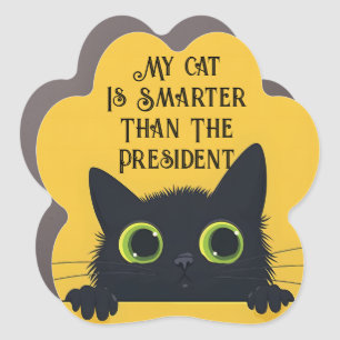 My Cat Is Smarter Than The President Car Magnet