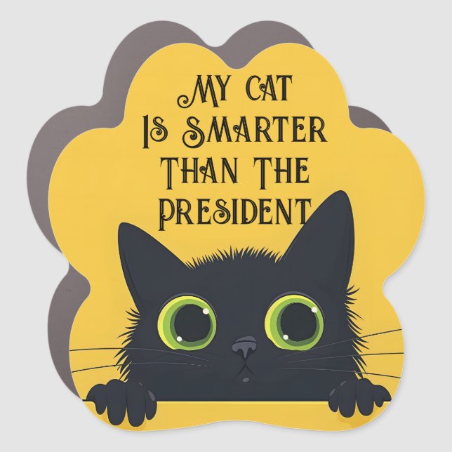 My Cat Is Smarter Than The President Car Magnet (Front)