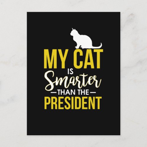 My Cat Is Smarter Than The President Postcard