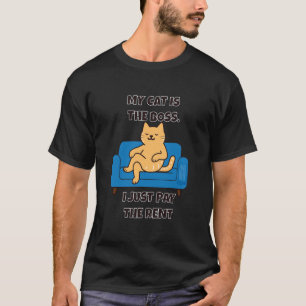 My Cat is The Boss - Funny Cat Lover T-Shirt