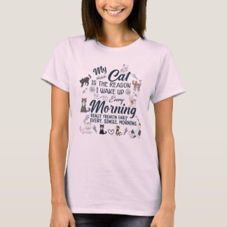 My Cat is the Reason T-Shirt
