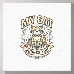 My Cat Judges You Cat Sarcasm Attitude Vintage Vec Canvas Photo Tile