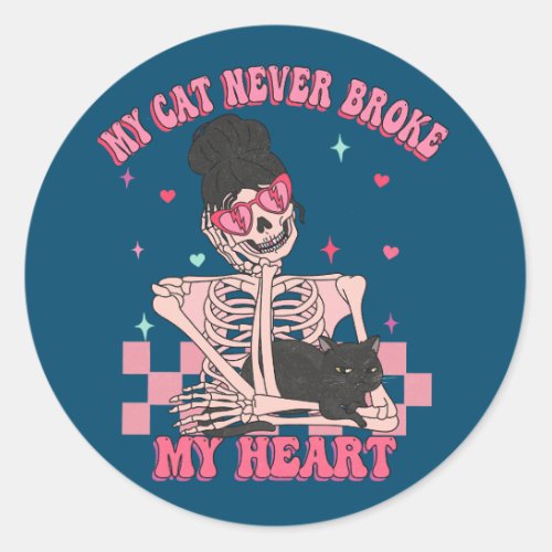 My Cat Never Broke My Heart Anti Valentine Classic Round Sticker