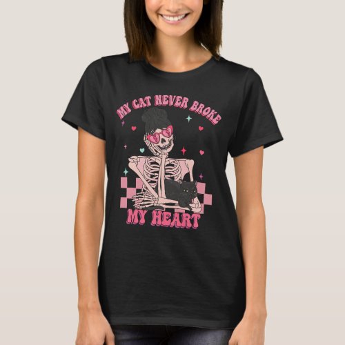 My Cat Never Broke My Heart Anti Valentine T_Shirt
