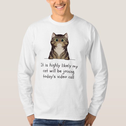 My Cat on Todays Video Call _ Funny T_Shirt