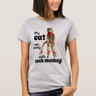 My Cat Ran Away With a Sock Monkey! Funny T Shirt