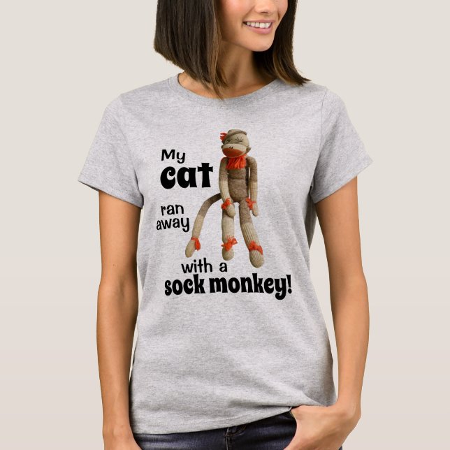 My Cat Ran Away With a Sock Monkey! Funny T Shirt (Front)