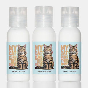 My Cat Runs My House Funny Cat Lover Quote Hand Lotion