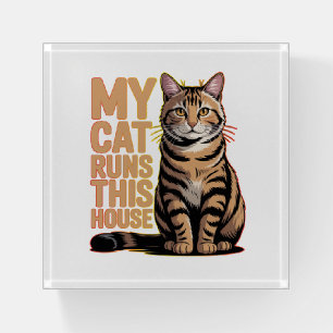 My Cat Runs My House Funny Cat Lover Quote Paperweight