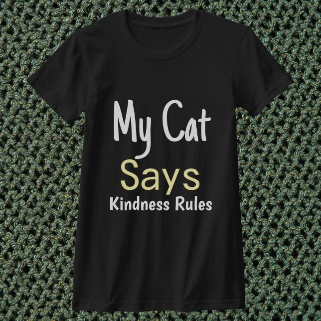My Cat Says Kindness Rules Funny Retro Personalize T-Shirt (Creator Uploaded)
