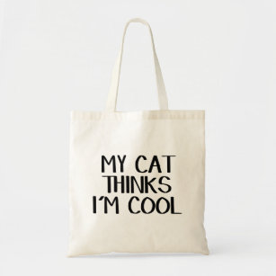 My cat thinks I’m cool Tote Bag