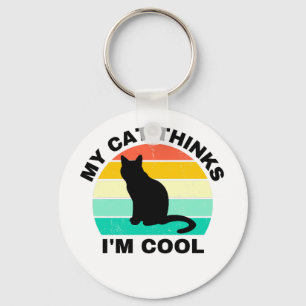 My Cat Thinks I'm Cool   Keychain