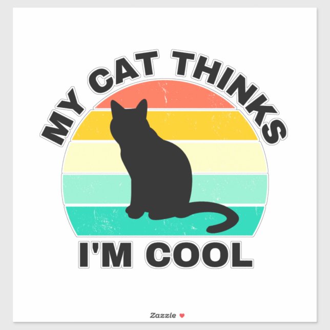 My Cat Thinks I'm Cool Sticker (Sheet)