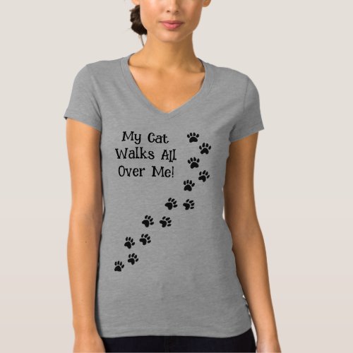 My Cat Walks All Over Me T_Shirt