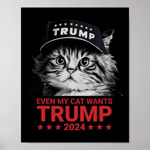 My Cat Wants Trump 2024 Funny American Cat Pro Tru Poster