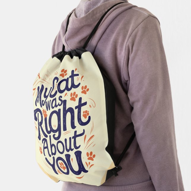 My Cat Was Right About You –Cat Lover Drawstring Bag (Insitu)