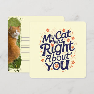 My Cat Was Right About You –Cat Lover Holiday Card