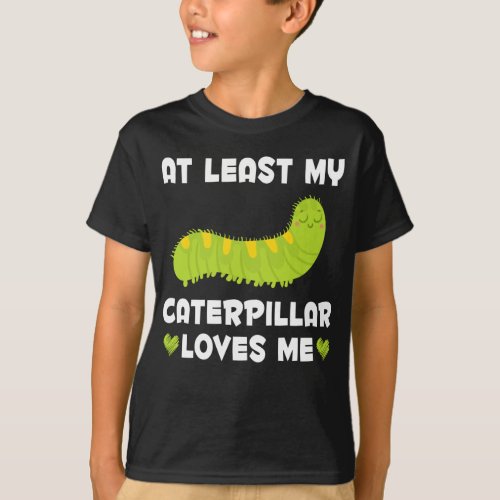My Caterpillar Loves Me Funny Insect Collector T_Shirt