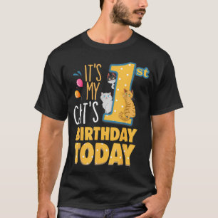 My Cats 1St Birthday Today Is My Cats 1St T-Shirt