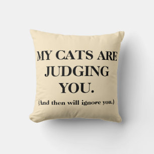 My Cats Are Judging You Throw Pillow
