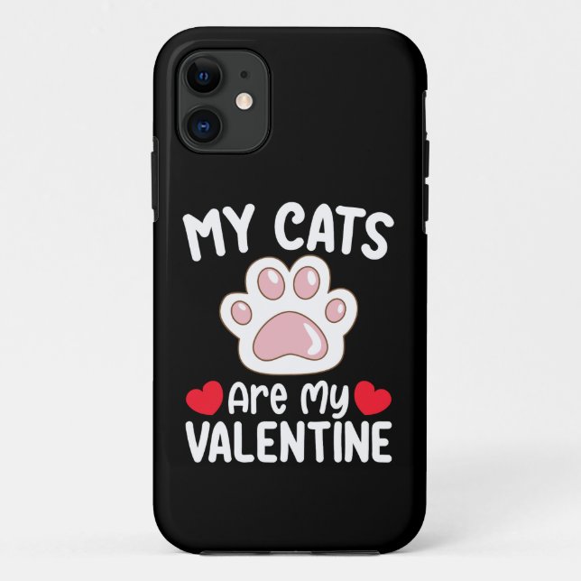 My Cats Are My Valentine Day Funny Pet Lovers Case-Mate iPhone Case (Back)