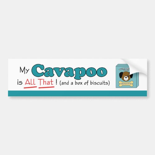My Cavapoo is All That Bumper Sticker
