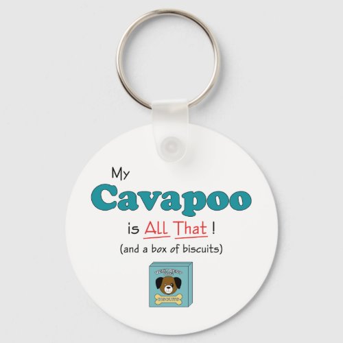 My Cavapoo is All That Keychain