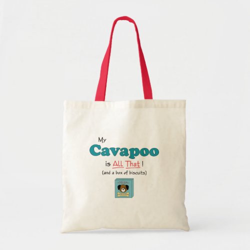 My Cavapoo is All That Tote Bag