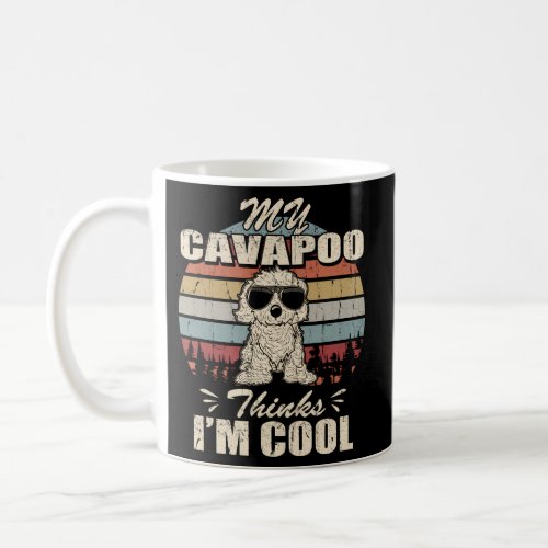 My Cavapoo Thinks IM Coffee Mug