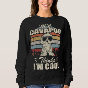 My Cavapoo Thinks I'm Cool Vintage Retro Funny Sweatshirt