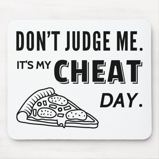 My Cheat Day Eat Pizza Diet Humor Mouse Pad (Front)