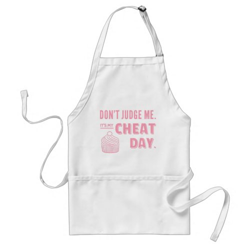 My Cheat Day Pink Cupcake Diet Humor Adult Apron